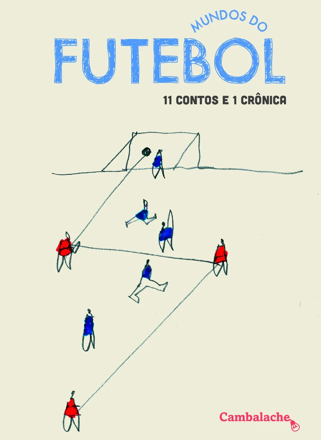 Mundos do futebol – 11 contos e uma crônica